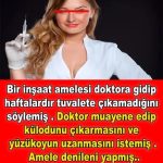 Bir Inşaat Amelesi Hekime Gidip Haftalardır Tuvalete çıkamadığını