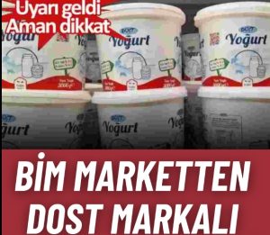 Bim’de Satilan Dost Marka