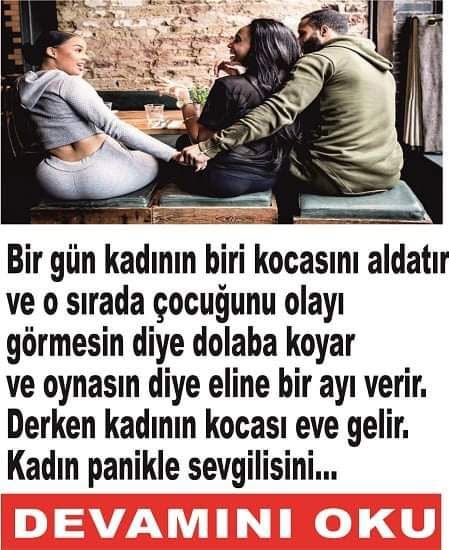 Bir gün kadının biri kocasını aldatır ve o sırada çocuğunu olayı görmesin diye dolaba koyar ve oynasın diye eline bir ayı verir. - Fotoğraf 2