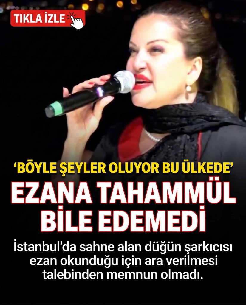 Büyükçekmece’de sahne alan düğün şarkıcısı ezana olan saygıya bile tahammül edemedi - Fotoğraf 2