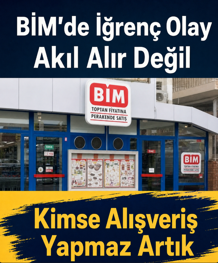 BİM’de iğrenç olay
